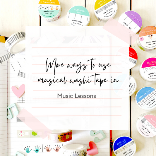 More Ways to Use Musical Washi Tape in Music Lessons